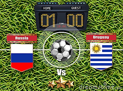 Russia vs Uruguay Football score board 2018 World championship Vector. Realistic template teams soccer national flags. green grass Stock Photo