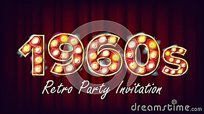 1960s Retro Party Invitation Vector. 1960 Style. Lamp Bulb. 3D Electric Glowing Illuminated Retro Sign. Poster, Flyer Vector Illustration