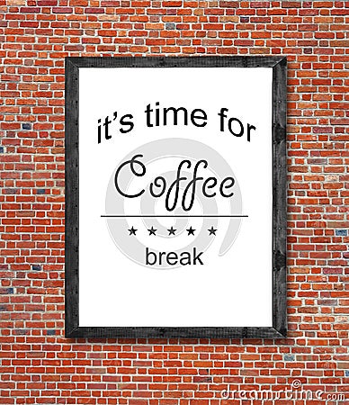 It`s time for coffee break written in picture frame Stock Photo