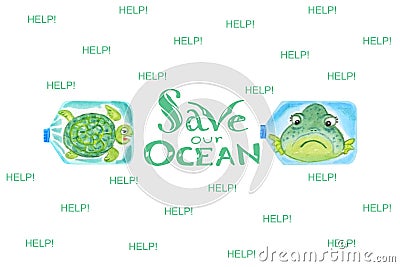 Sad sea animals in plastic bottles are unhappy with ocean pollution. Inscription Save our ocean Cartoon Illustration