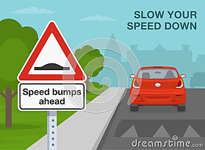 Safety car driving rules. Speed bump on the city road. Close-up view of speed bumps ahead warning sign. Vector Illustration
