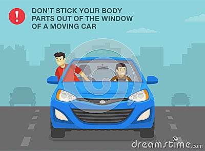 Reckless passenger dangles out car front window on highway road. Don't stick your body parts out of the window. Vector Illustration