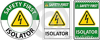 Safety First Isolator Sign On White Background Vector Illustration