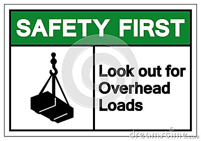 Safety First Look Out For Overhead Loads Symbol Sign, Vector Illustration, Isolate On White Background Label. EPS10 Vector Illustration