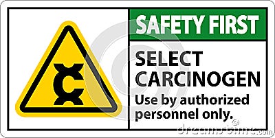 Safety First Select Carcinogen Label On White Background Vector Illustration