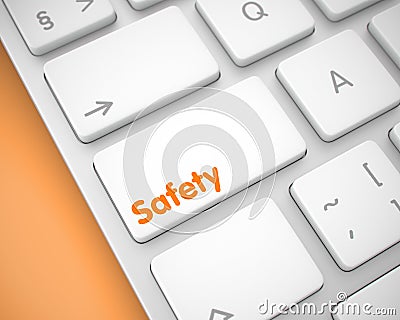 Safety - Inscription on the White Keyboard Button. 3D. Stock Photo