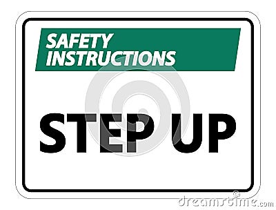 symbol Safety instructions Step Up Wall Sign on white background Vector Illustration