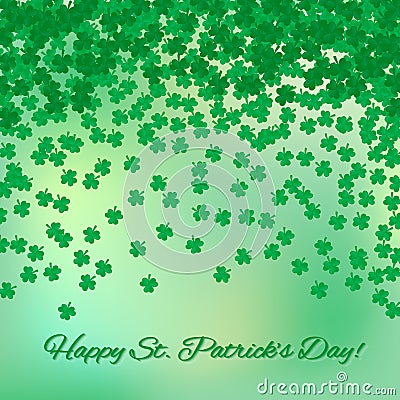 Saint Patrick`s Day green background with falling shamrocks confetti. Happy St. Patricks Day greeting card. Traditional irish Vector Illustration