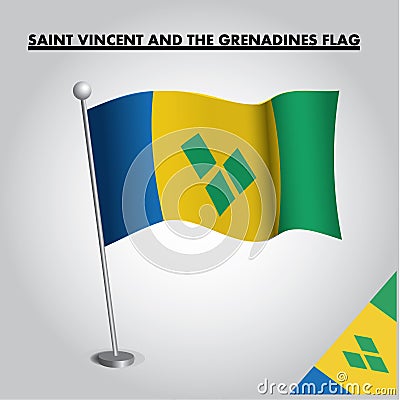 SAINT VINCENT AND THE GRENADINES flag National flag of SAINT VINCENT AND THE GRENADINES on a pole Vector Illustration
