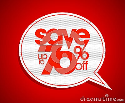 Sale coupon design save up to 70 percents off, speech bubble. Vector Illustration