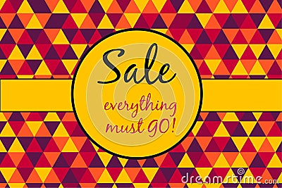 Sale poster, everything must go text on retro triangles pattern background Vector Illustration