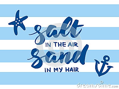 Salt in the air, sand in my hair summer card Vector Illustration