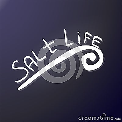Salt life. The inscription Hand Doodle and wave. Sketch Lettering. Outer sticker. Suitable for cutting on a plotter Vector Illustration