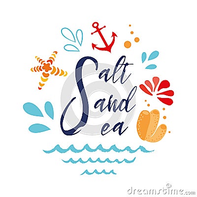 Salt sea sea inspirational vacation and travel quote with anchor, wave, seashell, star, coral Stock Photo