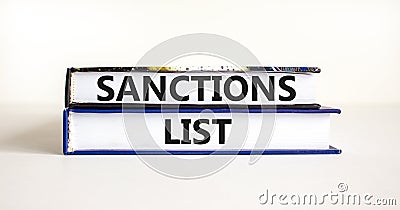 Sanctions list symbol. Books with concept words Sanctions list on beautiful white background. Business political sanctions list Stock Photo