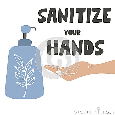 Sanitize your hands - text. Anti-Bacterial Sanitizer gel, Hand Sanitizer Dispenser, infection control concept. Sanitizer to Vector Illustration