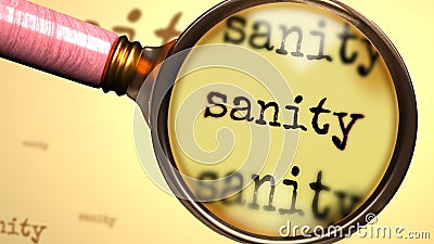 Sanity and a magnifying glass on English word Sanity to symbolize studying, examining or searching for an explanation and answers Cartoon Illustration