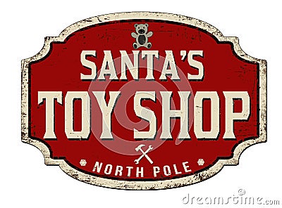 Santa`s toy shop vintage rusty metal sign Vector Illustration