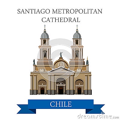 Santiago Metropolitan Cathedral in Chile vector flat attraction Vector Illustration