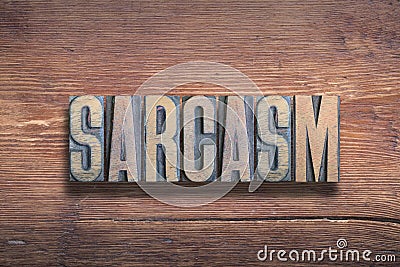 Sarcasm word wood Stock Photo
