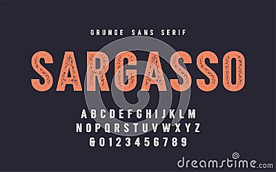 Sargasso grunge san serif vector font, alphabet, typeface Vector Illustration