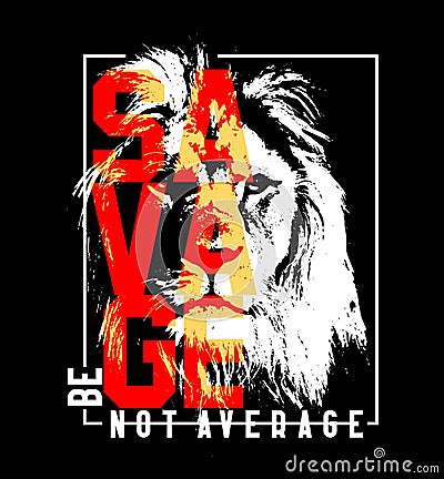 SAVAGE slogan lion abstract design typography, vector design text illustration, poster, banner, flyer, postcard , sign, t shirt Vector Illustration