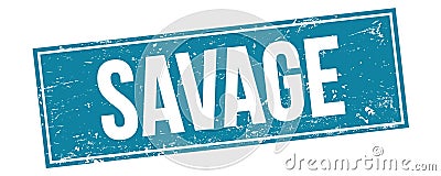 SAVAGE text on blue grungy rectangle stamp Stock Photo