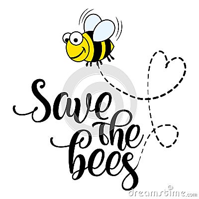 Save the bees - funny vector text quotes and bee drawing. Vector Illustration
