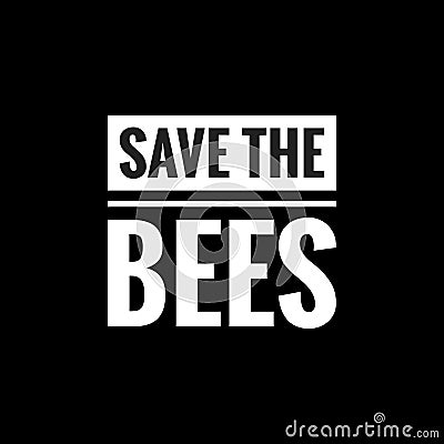 save the bees simple typography Stock Photo