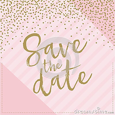 Save the date hand drawn with confetti. Pink and gold collor Vector Illustration