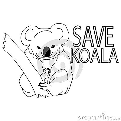 Save the koala, koala outline drawing on a branch and themed lettering, coloring page Vector Illustration