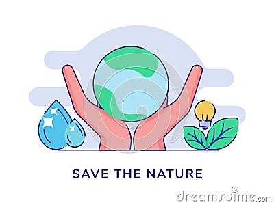 Save the nature concept hand hold earth drop water leaf lamp bulb white isolated background with flat outline style Vector Illustration