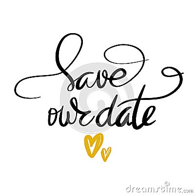 Save our date calligraphy Vector Illustration