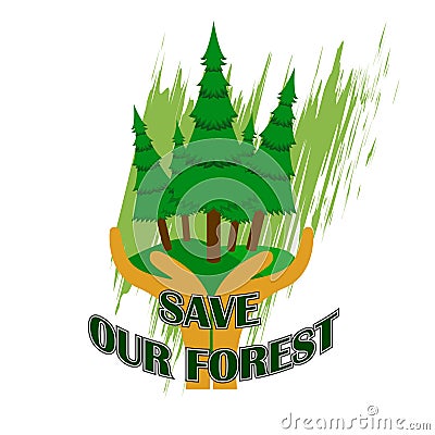 save our forest slogan Vector Illustration