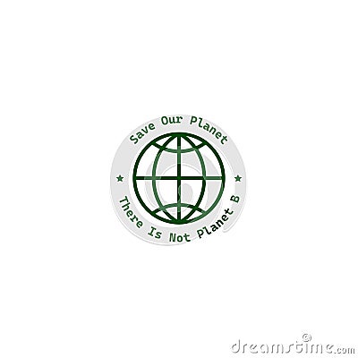 Save our planet logo, circular sticker vector graphics Vector Illustration