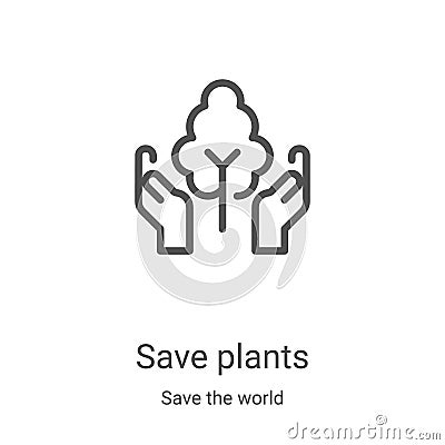 save plants icon vector from save the world collection. Thin line save plants outline icon vector illustration. Linear symbol for Vector Illustration