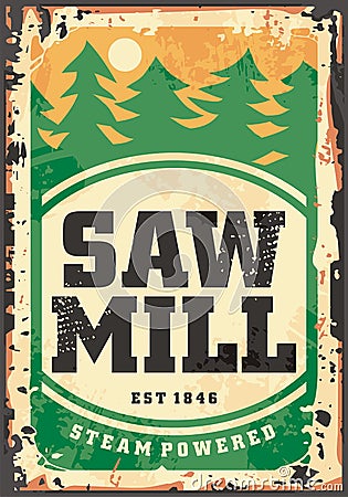 Sawmill woodworking and construction industry vintage retro sign Vector Illustration