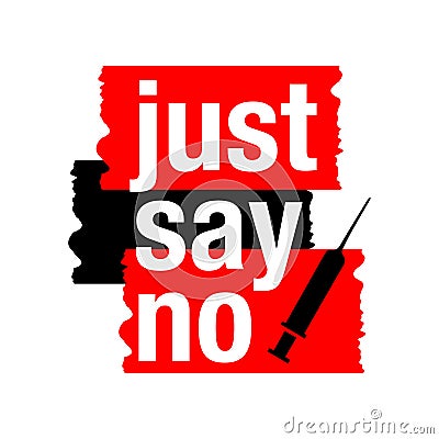 Say no to drugs lettering. No drugs allowed. Drugs icon in prohibition red circle. Just say no isolated illustration on Cartoon Illustration