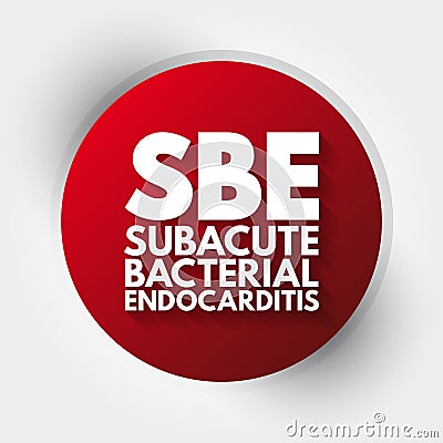 SBE - Subacute Bacterial Endocarditis acronym, medical concept background Stock Photo