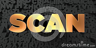 Scan - Gold text on black background - 3D rendered royalty free stock picture Stock Photo