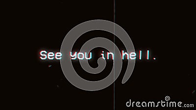 A Scary Text See You In Hell Appearing On The Black Screen Typical Of A Horror Flick Vhs Video Stock Footage Video Of Dangerous Mysterious