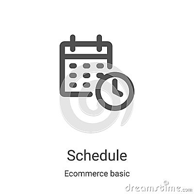 schedule icon vector from ecommerce basic collection. Thin line schedule outline icon vector illustration. Linear symbol for use Vector Illustration