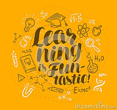 School, education concept. Learning is fan-tastic, handwritten lettering. Doodle vector illustration Vector Illustration