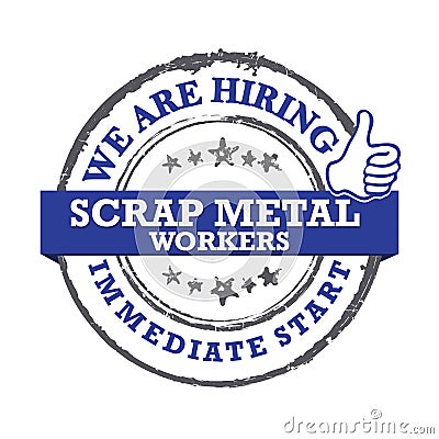 Scrap metal workers - We are hiring - printable labled Vector Illustration