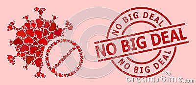 Grunge No Big Deal Badge and Red Love Forbidden Virus Mosaic Vector Illustration