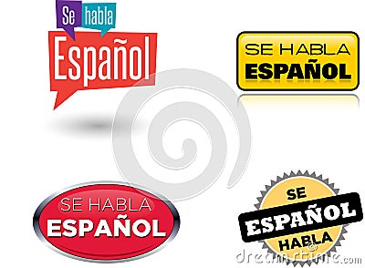 Se Habla EspaÃ±ol - & x22;Spanish Is Spoken Here& x22; Vector Illustration