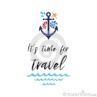 Sea poster with anchor, seashells, phrase Let`s travel. Vector typographic banner. inspirational quote. Vector Illustration