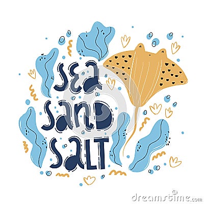 Sea Salt Sand. Hand drawn typography poster. For greeting cards, posters, prints or home decorations. Vector lettering Vector Illustration