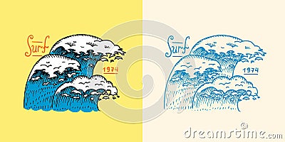 Sea wave emblem. Surfing sign. Summer Surf. Blue water. Vintage tide. Engraved emblem hand drawn. Retro poster or banner Vector Illustration