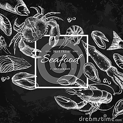 Seafood hand drawn vector framed illustration. Engraved style blackboard template. Vector Illustration